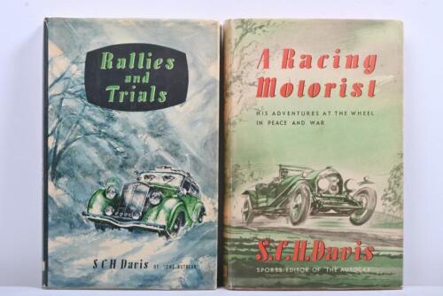 S.C.H. DAVIS: Two hardcover books by S.C.H.Davis. 'A Racing Motorist' & 'Rallies and Trails'