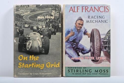 RACING: Two period novels detailing motor racing. 'On the Starting Grid' by Paul Frere & 'ALF FRANCIS RACING MECHANIC' as told to Peter Lewis