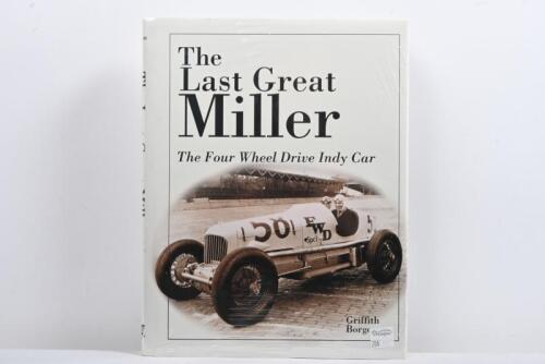 MILLER: A sealed copy of 'The Last Great Miller - The Four Wheel Drive Indy Car' by Griffith Borgeson