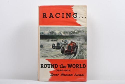 COUNT LURANI: 'RACING ROUND THE WORLD (1920-1935) hardcover book by Count Giovanni Lurani