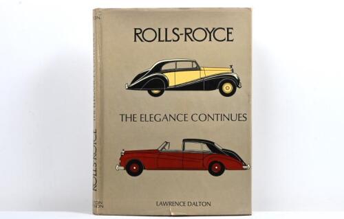 ROLLS-ROYCE: 'ROLLS-ROYCE - THE ELEGANCE CONTINUES' hardcover book by Lawrence Dalton. First Edition