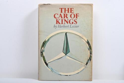 MERCEDES-BENZ: 'THE CAR OF KINGS' hardcover book by Herbert Lozier. Published 1967