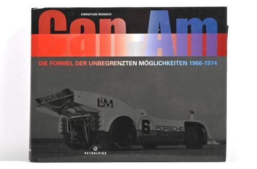 CAN-AM: Can-Am - DIE FORMEL DER UNBEGRENZTEN MOGLICHKEITEN 1966-1974' hardcover book by Christian Reinsch