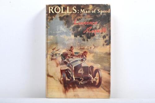 ROLLS-ROYCE: 'ROLLS: Man of Speed' hardcover book by Laurence Meynell. First Edition published 1953
