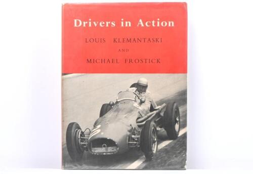 RACING DRIVERS: 'Drivers in Action' hardcover book by Louis Klemantaski and Michael Frostick