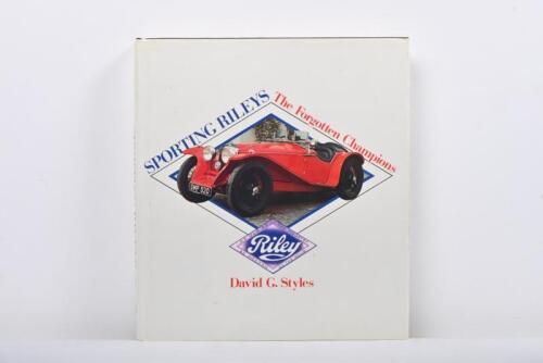 RILEY: 'SPORTING RILEYS - The Forgotten Champions' hardcover book by David G. Styles