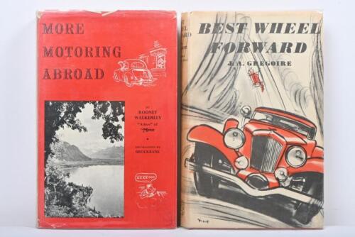 MOTORING: Two hardcover books detailing various aspects of motoring. 'MORE MOTORING ABROAD' by Rodney Walkerley
