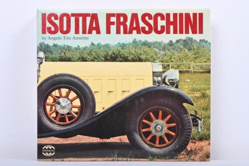 ISOTTA FRASCHINI: 'ISOTTA FRASCHINI' hardcover book by Angelo Tito Anselmi