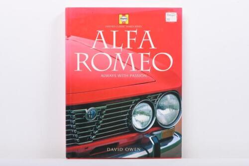 ALFA ROMEO: 'ALFA ROMEO - ALWAYS WITH A PASSION' hardcover book from the Haynes Classic Makes Series. Authored by David Owen