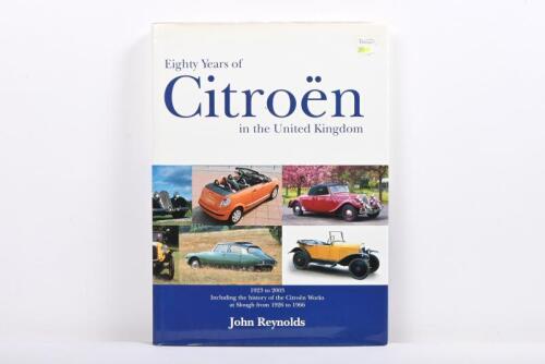 CITROEN: 'Eighty Years of Citroen - in the United Kingdom' hardcover book by John Reynolds