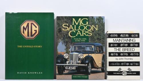 M.G: Three hardcover books concerned with M.G. 'MAINTAINING THE BREED - THE SAGA OF MG RACING CARS' by John Thornley