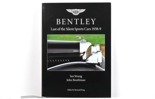 BENTLEY: 'BENTLEY - Last of the Silent Sports Cars 1938-9' hardcover book by Ian Strang, John Boothman