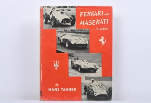 FERRARI/MASERATI: 'FERRARI and MASERATI in action' hardcover book by Hans Tanner. First Edition