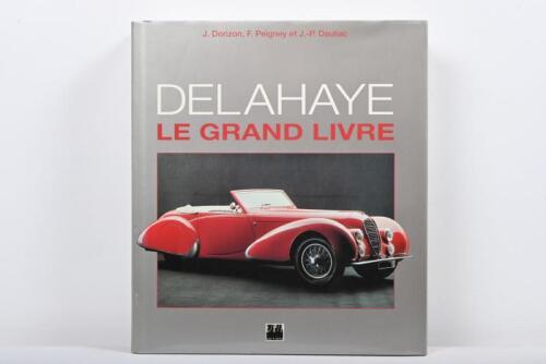 DELAHAYE: 'DELAHAYE - LE GRAND LIVRE' hardcover book by J.Dorizon, F.Peigney et J.-P.Dauliac