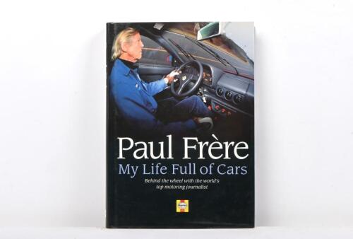 FRERE: 'Paul Frere - My Life Full of Cars - Behind the wheel with the world's top motoring journalist' hardcover book