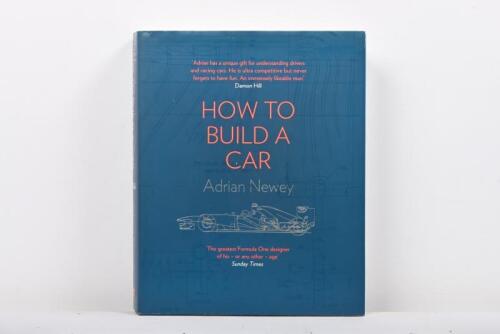 NEWEY: 'HOW TO BUILD A CAR' hardcover book by Adrian Newey. First Edition