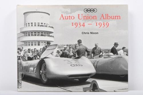 AUTO UNION: 'Auto Union Album 1934 - 1939' hardcover book by Chris Nixon