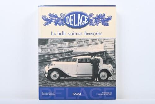 DELAGE: 'DELAGE - LA BELLE VOITURE FRAN&Atilde;&fnof;&acirc;&euro;&iexcl;AISE' hardcover book by Daniel Cabart, Claude Rouxel