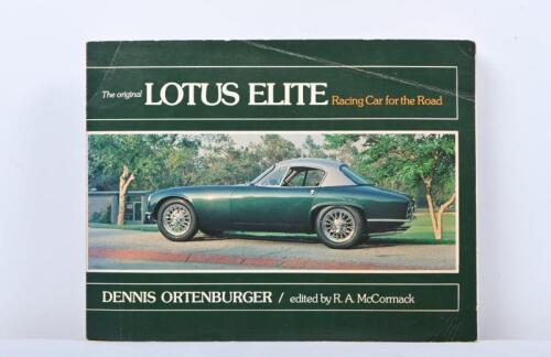 LOTUS: 'The original LOTUS ELITE Racing Car for the Road' softcover book by Dennis Ortenburger/ edited by R.A. McCormack