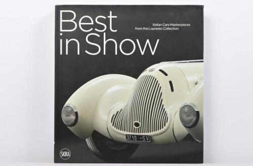 ITALIAN CARS: 'Best in Show - Italian Cars Masterpieces from the Lopresto Collection' hardcover book