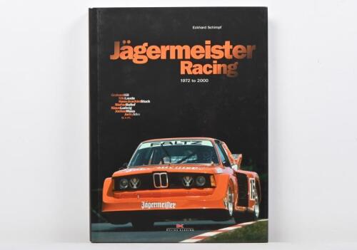 JAGERMEISTER: 'Jagermeister Racing 1972 to 2000' hardcover book by Eckhard Schimpf. First Edition
