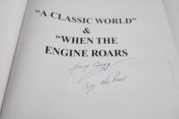 BEGG: 'A Classic World & When The Engine Roars' hardcover book by George Begg. George Begg signature. - 2