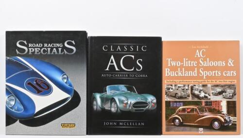 AC: Three hardcover books predominantly concerned with AC's. 'AC Two-litre Saloons & Buckland Sports cars' by Leo Archibald