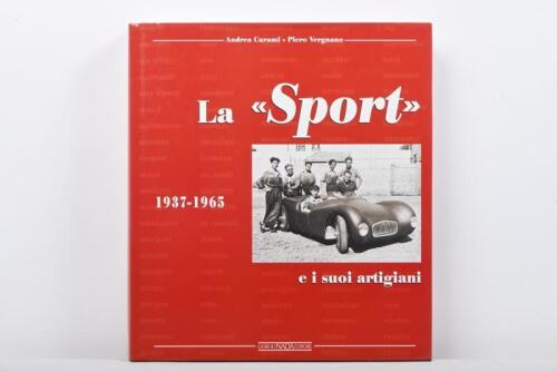 ITALIAN SPORTS CARS: 'La Sport e i suoi artigiani 1937-1965' by Andrea Curami, Piero Vergnano