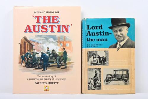 AUSTIN: Two hardcover books concerned with Austin. 'Lord Austin - the man' by Z E LAMBERT & R J WYATT