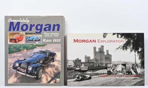 MORGAN: Two hardcover books concerned with Morgan. 'MORGAN EXPLORATION - A photographer's journey through an automotive tradition', photography of Neil A. Miller