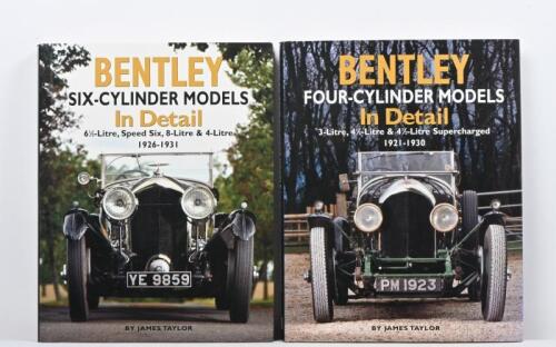 BENTLEY: Two hardcover books by James Taylor concerned with Bentley. 'BENTLEY - FOUR-CYLINDER MODELS In Detail' & 'BENTLEY SIX CYLINDER MODELS In Detail'