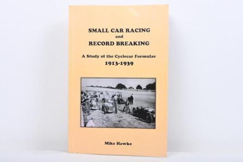 SMALL CAR RACING: 'SMALL CAR RACING AND RECORD BREAKING' softcover book by Mike Hawke,