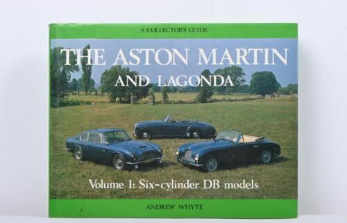 ASTON MARTIN: 'THE ASTON MARTIN AND LAGONDA - 6-cylinder DBs' hardcover book by Andrew Whyte