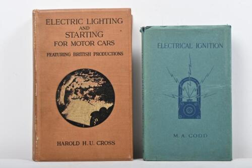 ELECTRICAL: Two period hardcover books detailing various aspects of automotive electrical systems. 'ELECTRICAL IGNITION FOR INTERNAL COMBUSTION ENGINES' by M.A. CODD & 'ELECTRICAL LIGHTING AND STARTING FOR MOTOR CARS' by Harold H.U. Cross