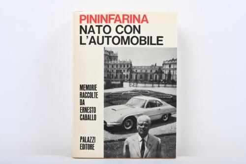 PININFARINA: 'PININFARINA - NATO CON L'AUTOMOBILE - MEMORIE RACCOLTE DA ERNESTO CABALLO', presented by Sergio Pininfarina. Third edition published 1969