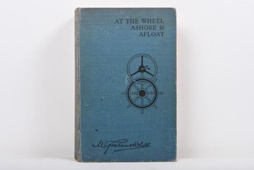 MOTORING: 'AT THE WHEEL ASHORE & AFLOAT' hardcover book by Montague Grahame-White