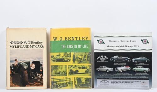 BENTLEY: Three texts concerned with Bentley. 'W.O. BENTLEY - MY LIFE AND MY CARS' autobiography in hardback