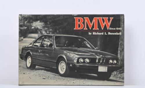 BMW: 'BMW - Since 1945' hardcover book by Richard L. Busenkell