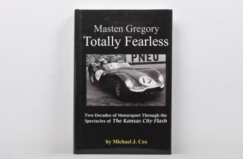 GREGORY: 'Masten Gregory: Totally Fearless' hardcover book by Michael J. Cox