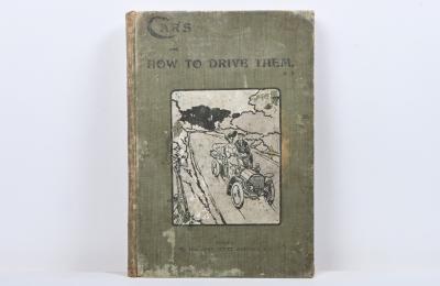 MOTORING: 'CARS and HOW TO DRIVE THEM.-Part II' edited by The Hon. John Scott Montagu, M.P. Published 1905