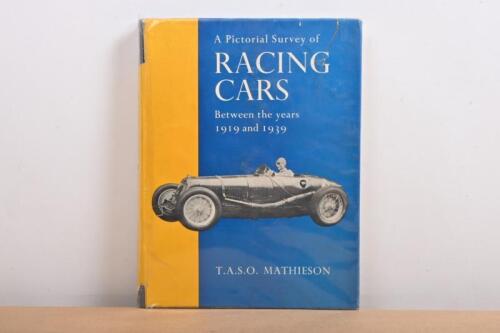 RACING CARS: 'A Pictorial Survey of RACING CARS 1919 - 1939' hardcover book by T.A.S.O Mathieson. First Edition