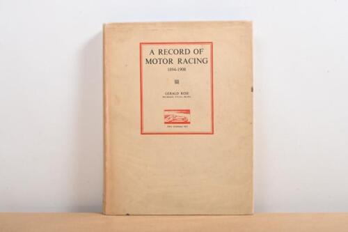MOTOR RACING: A hardbound edition of 'A RECORD OF MOTOR RACING 1894-1908' by Gerald Rose. Published 1949
