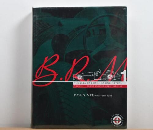 B.R.M: 'B.R.M - THE SAGA OF BRITISH RACING MOTORS' hardcover book by Doug Nye wit Tony Rudd. Limited edition of 2,500 copies. Numbered '2400'