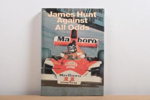 HUNT: A James Hunt signed copy of 'James Hunt Against All Odds' hardcover book by Eoin Young with James Hunt