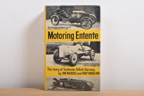 MOTORING: 'Motoring Entente - The story of Sunbeam, Talbot, Darracq' hardcover book by Ian Nickols and Kent Karslake. First Edition