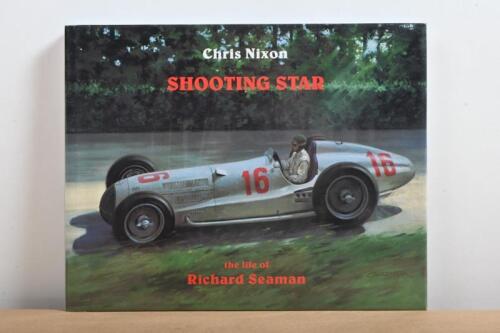 MERCEDES-BENZ: 'SHOOTING STAR - the life of Richard Seaman' hardcover book. Authored and signed by Chris Nixon