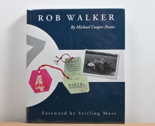 WALKER: 'ROB WALKER' hardcover book by Michael Cooper-Evans. First Edition, signed by Rob Walker and Michael Cooper-Evans