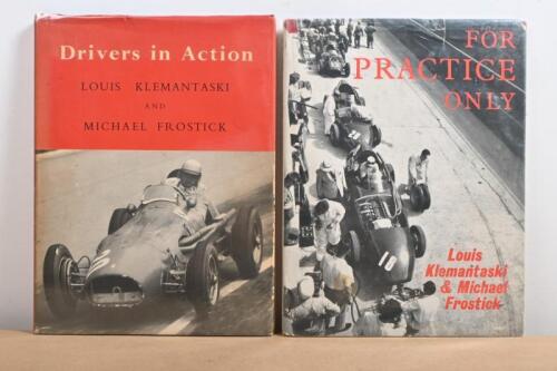 KLEMANTASKI & FROSTICK: Two 1950's hardcover books by Louis Klemantaski and Michael Frostick. 'FOR PRACTICE ONLY' & 'Drivers in Action'