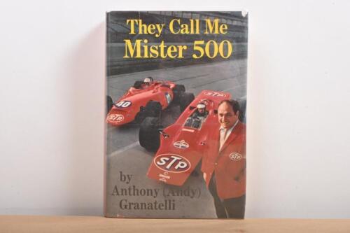 INDY: A first edition hardbound copy of 'They Call Me Mister 500' autobiography. Authored and signed by Anthony (Andy) Granatelli