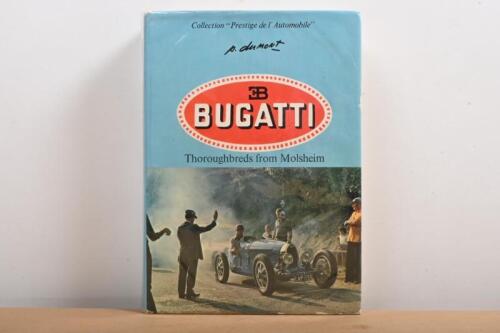 BUGATTI: 'BUGATTI - Thoroughbreds from Molsheim' hardcover book by Pierre DUMONT,